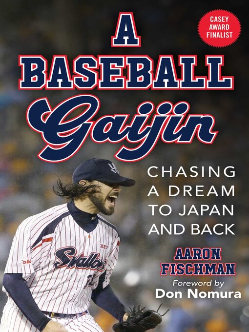 Title details for Baseball Gaijin by Aaron Fischman - Available
